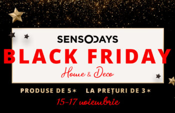 Pe SensoDays.ro ai un Black Friday pe gustul tău