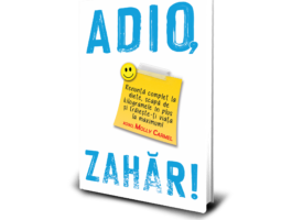 “ADIO, ZAHĂR!”de MollyCarmel – cartea care te va ajuta sa renunti complet la diete și sa scapi de kilogramele în plus!