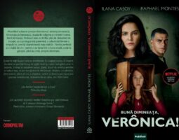 Bună dimineața, Verônica! – de Ilana Casoy și Raphael Montes – un excelent thriller politist brazilian ecranizat de Netflix