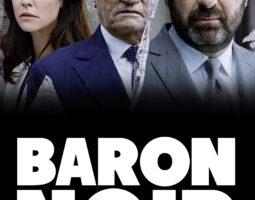 FOCUS SAT TV, CU SERIALE EUROPENE MULTIPREMIATE  BARON NOIR ESTE PRIMUL SERIAL DIFUZAT LA FOCUS SAT TV  ȘI ÎN PREMIERĂ NAȚIONALĂ
