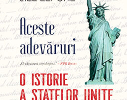Aceste adevăruri. O istorie a Statelor Unite. Un volum publicat la Editura Trei